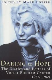 Cover of: Daring to hope: the diaries and letters of Violet Bonham Carter, 1946-1969