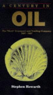 Cover of: A Century in Oil: The "Shell" Transport and Trading Company 1897-1997