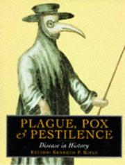 Cover of: Plague, Pox and Pestilence by Kenneth F. Kiple