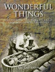 Cover of: Wonderful Things Uncovering the Worlds G by Paul G. Bahn
