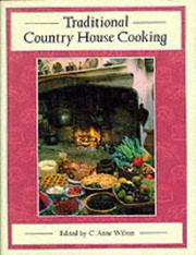 Cover of: Traditional Country House Cooking by C. Anne Wilson
