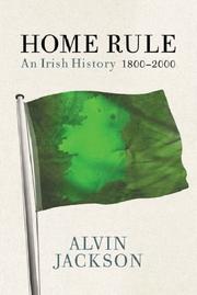 Cover of: A History of Home Rule by Alvin Jackson