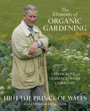 Cover of: The Elements of Organic Gardening by Prince of Wales Charles, Stephanie Donaldson