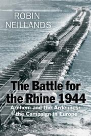 Cover of: Battle for the Rhine 1944 by Robin Neillands