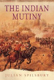 Cover of: The Indian Mutiny by Julian Spilsbury