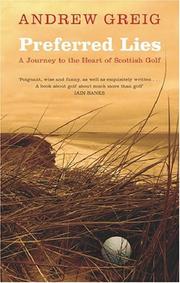 Cover of: Preferred Lies: A Journey to the Heart of Scottish Golf