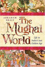 Cover of: The Mughal World by Abraham Eraly