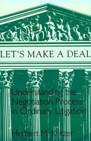 Cover of: Let's make a deal: understanding the negotiation process in ordinary litigation