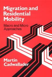 Cover of: Migration and residential mobility: macro and micro approaches