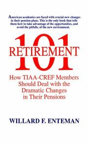 Cover of: Retirement 101: how TIAA-CREF members should deal with the dramatic changes in their pensions