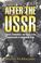 Cover of: After the USSR