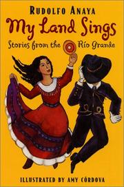 Cover of: My Land Sings: Stories from the Rio Grande