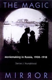 Cover of: The magic mirror: moviemaking in Russia, 1908-1918
