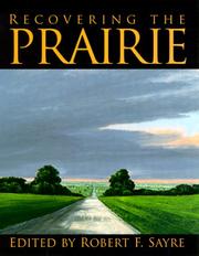 Cover of: Recovering the prairie by edited by Robert F. Sayre.