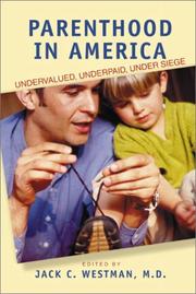 Cover of: Parenthood in America : Undervalued, Underpaid, Under Siege