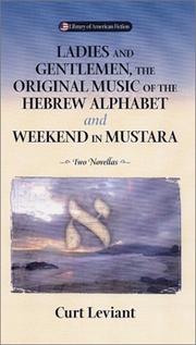 Ladies and gentlemen, the original music of the Hebrew alphabet, and by Curt Leviant