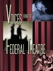 Voices from the Federal Theatre by Bonnie Nelson Schwartz