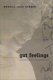 Cover of: Gut feelings: a writer's truths and minute inventions