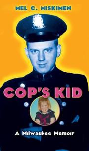 Cover of: Cop's kid: a Milwaukee memoir