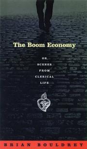 Cover of: The boom economy, or, Scenes from clerical life by Brian Bouldrey