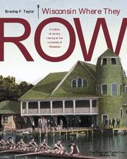 Cover of: Wisconsin Where They Row by Bradley F. Taylor