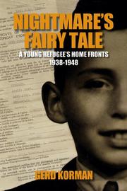Cover of: A nightmare's fairy tale: a young refugee's home fronts, 1938-1948