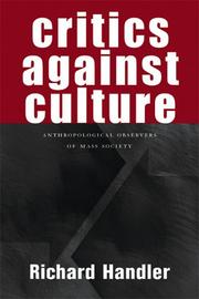 Cover of: Critics against culture: anthropological observers of mass society