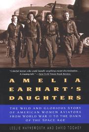 Cover of: Amelia Earhart's Daughters: The Wild And Glorious Story Of American Women Aviators From World War II To The Dawn Of The Space Age