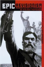 Cover of: Epic Revisionism: Russian History and Literature as Stalinist Propaganda
