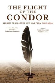 Cover of: The Flight of the Condor: Stories of Violence and War from Colombia (THE AMERICAS)