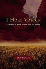 Cover of: I Hear Voices: A Memoir of Love, Death, and the Radio