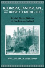 Cover of: Tourism, Landscape, and the Irish Character: British Travel Writers in Pre-Famine Ireland (History of Ireland & the Irish Diaspora)