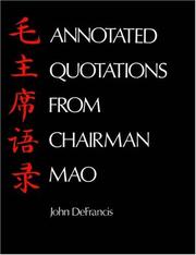 Cover of: Annotated Quotations from Chairman Mao (Linguistic) by John DeFrancis