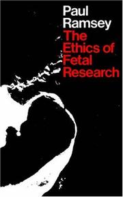 Cover of: The ethics of fetal research by Paul Ramsey