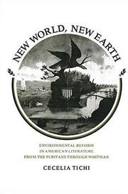 Cover of: New world, new earth: environmental reform in American literature from the Puritans through Whitman