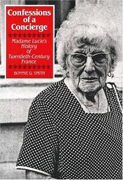 Cover of: Confessions of a concierge: Madame Lucie's history of twentieth-century France