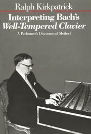 Cover of: Interpreting Bach's Well-Tempered Clavier: A Performer`s Discourse of Method