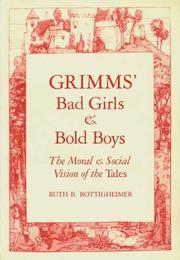 Grimms' bad girls & bold boys by Ruth B. Bottigheimer