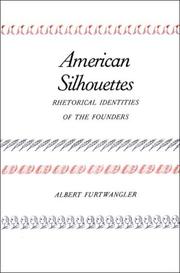 Cover of: American Silhouettes: Rhetorical Identities of the Founders