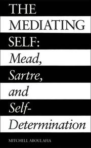 Cover of: The Mediating Self: Mead, Sartre, and Self-Determination