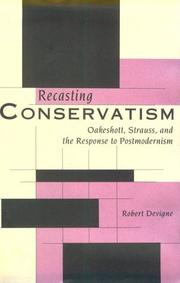 Cover of: Recasting conservatism by Robert Devigne