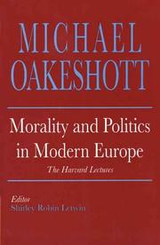 Cover of: Morality and politics in modern Europe: the Harvard lectures