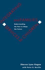 Cover of: Integrating Services for Children and Families: Understanding the Past to Shape the Future
