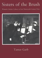 Cover of: Sisters of the brush: women's artistic culture in late nineteenth-century Paris