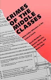 Cover of: Crimes of the Middle Classes: White-Collar Offenders in the Federal Courts (Yale Studies on White-Collar Crime Serie)