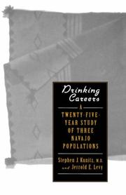 Cover of: Drinking careers: a twenty-five-year study of three Navajo populations