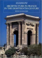 Cover of: Architecture in France in the eighteenth century by Wend von Kalnein
