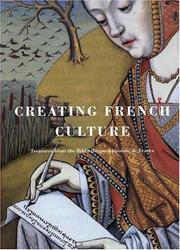 Cover of: Creating French Culture: Treasures from the Bibliotheque nationale de France