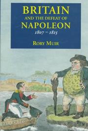 Cover of: Britain and the defeat of Napoleon, 1807-1815