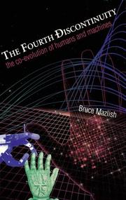 Cover of: The Fourth Discontinuity: The Co-Evolution of Humans and Machines